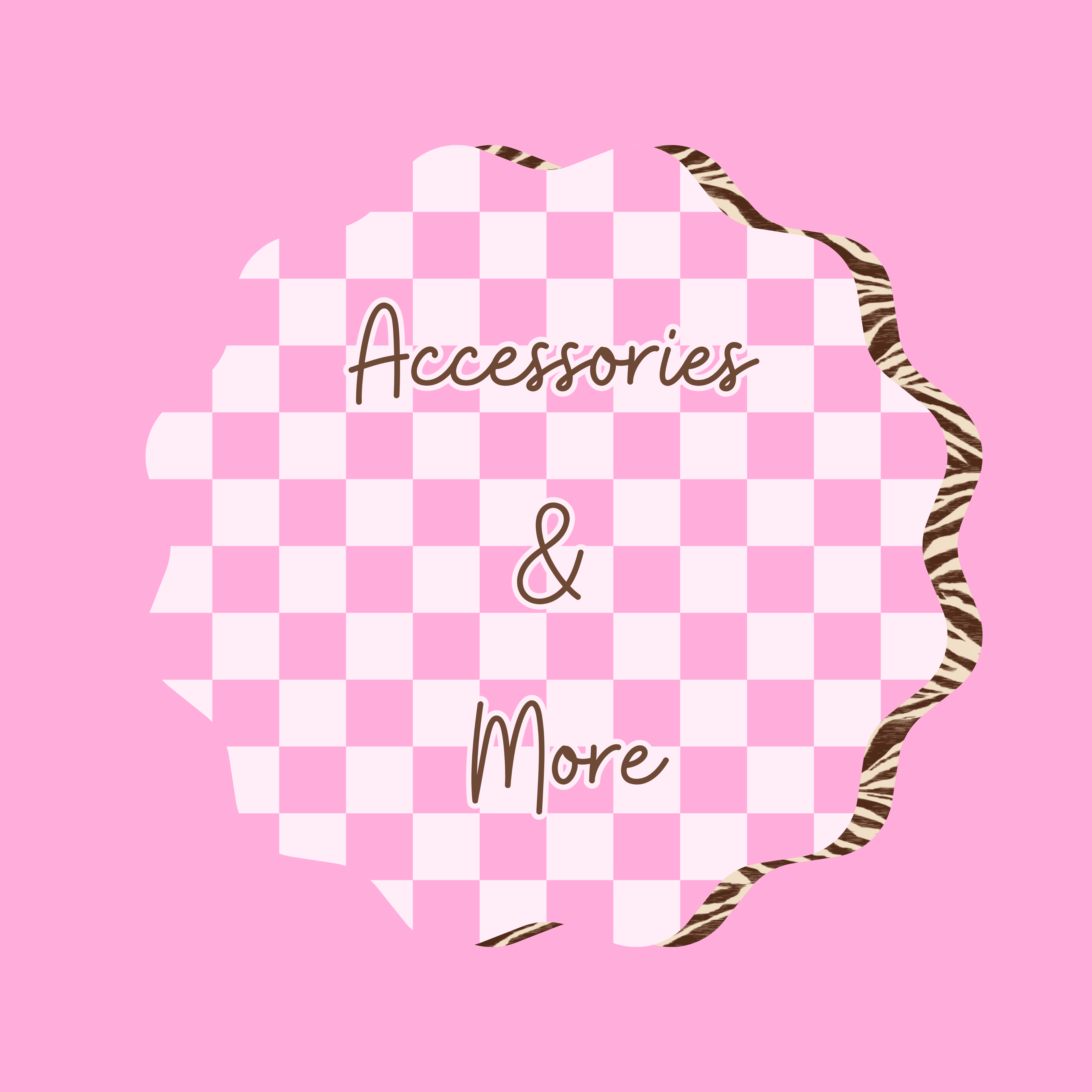 Accessories & More