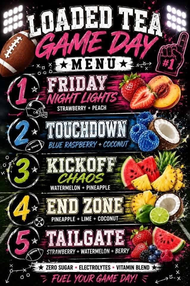 Game day Loaded Teas